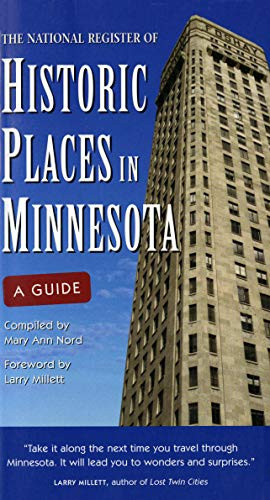 National Register of Historic Places in Minnesota (A Guide) by Mary Ann  Nord, Larry  Millett, 9780873514484