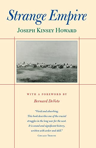 Strange Empire by Joseph Kinsey  Howard, Bernard  DeVoto, 9780873512985
