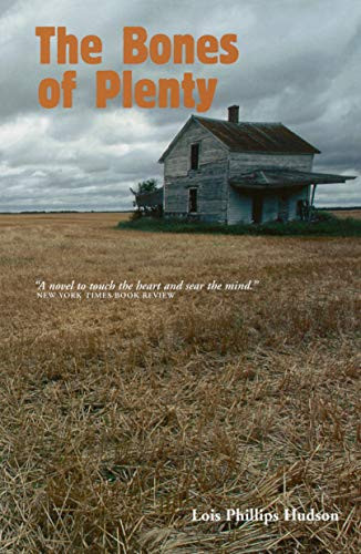 The Bones of Plenty by Lois  Phillips Hudson, 9780873511759