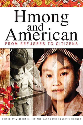 Hmong and American (From Refugees to Citizens) by Vincent K. Her, Mary Louise Buley-Meissner, 9780873518482