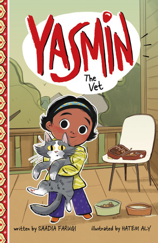 Yasmin the Vet by Saadia Faruqi, Hatem Aly, 9781484696408