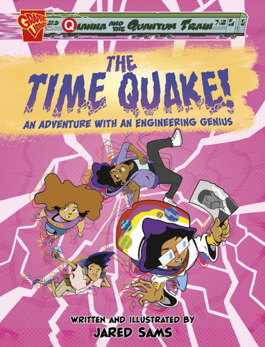 The Time Quake! (An Adventure with an Engineering Genius) by Jared Sams, Jared Sams, 9781669056980