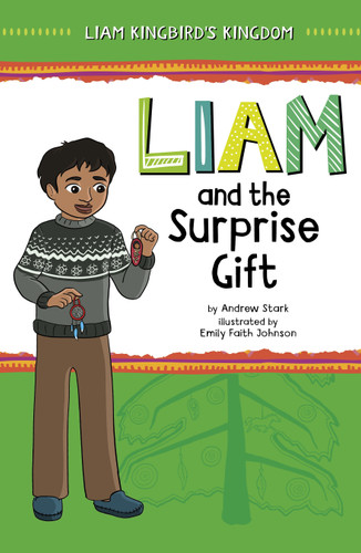 Liam and the Surprise Gift - 9781484688939 by Andrew Stark, Emily Faith Johnson, 9781484688939