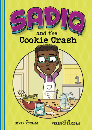 Sadiq and the Cookie Crash by Christos Skaltsas, Siman Nuurali, 9781484689554