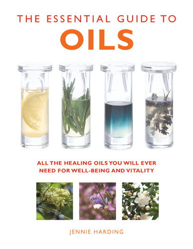 The Essential Guide to Oils (All the Healing Oils You Will Ever Need for Well-being and Vitality) by Jennie Harding, 9781780285160