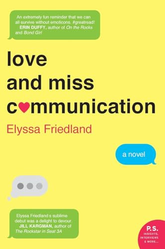 Love and Miss Communication (A Novel) by Elyssa Friedland, 9780062379849