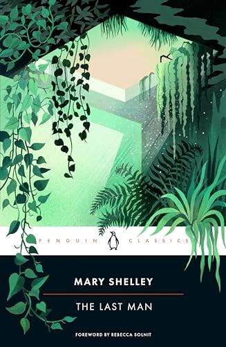 The Last Man - 9780143137900 by Mary Shelley, John Havard, Rebecca Solnit