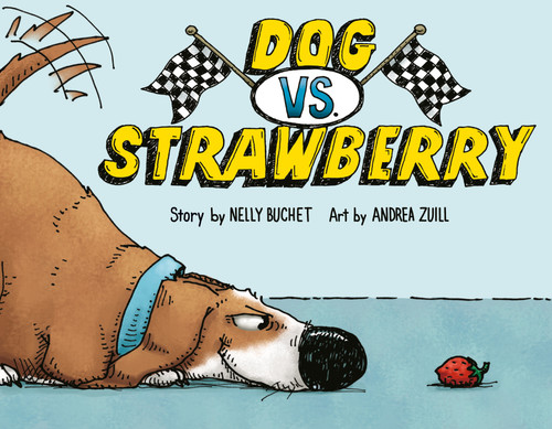 Dog vs. Strawberry - 9780593643129 by Nelly Buchet, Andrea Zuill, 9780593643129