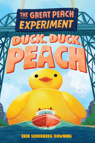 The Great Peach Experiment 4: Duck, Duck, Peach by Erin Soderberg Downing, 9781645952404