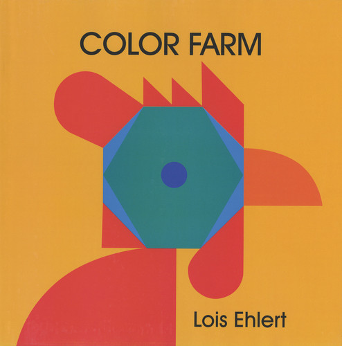 Color Farm by Lois Ehlert, Lois Ehlert, 9780397324408 Color Farm by Lois Ehlert, Lois Ehlert, 9780397324408