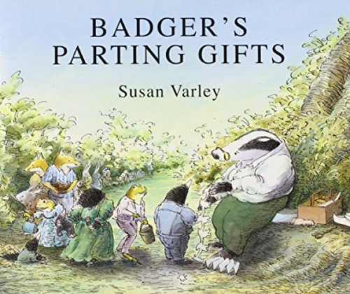 Badger's Parting Gifts by Susan Varley, Susan Varley, 9780688026998