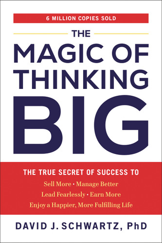 The Magic of Thinking Big (The True Secret of Success) by David J. Schwartz, 9780593713235