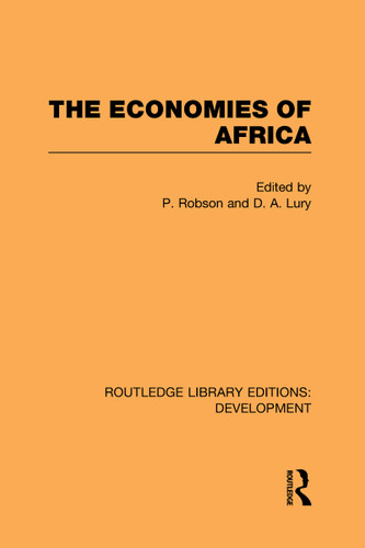 The Economies of Africa by Peter Robson, D Lury, 9780415595940 The Economies of Africa by Peter Robson, D Lury, 9780415595940