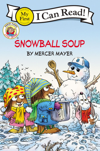 Little Critter: Snowball Soup (A Winter and Holiday Book for Kids) by Mercer Mayer, Mercer Mayer, 9780060835439