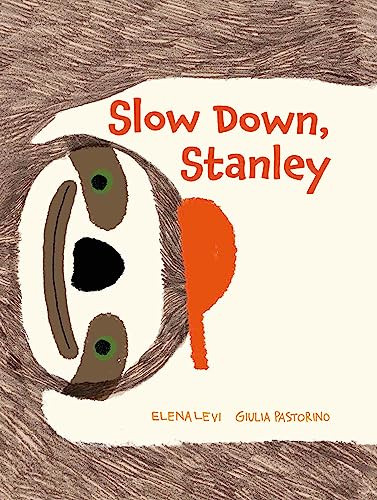 Slow Down, Stanley by Elena Levi, Giulia Pastorino, 9781914912719