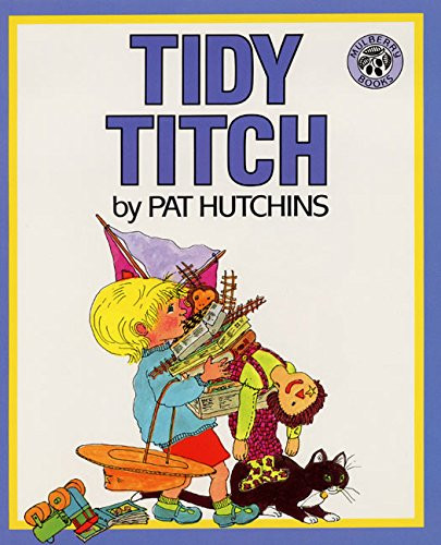 Tidy Titch by Pat Hutchins, Pat Hutchins, 9780688136482