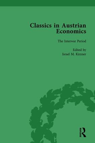 Classics in Austrian Economics, Volume 2 (A Sampling in the History of a Tradition) by Israel M Kirzner, 9781138751767 Classics in Austrian Economics, Volume 2 (A Sampling in the History of a Tradition) by Israel M Kirzner, 9781138751767