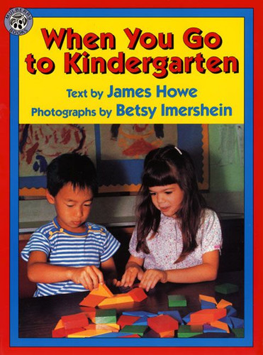 When You Go to Kindergarten by James Howe, Betsy Imershein, 9780688143879