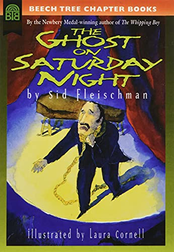 The Ghost on Saturday Night by Sid Fleischman, Laura Cornell, 9780688149208