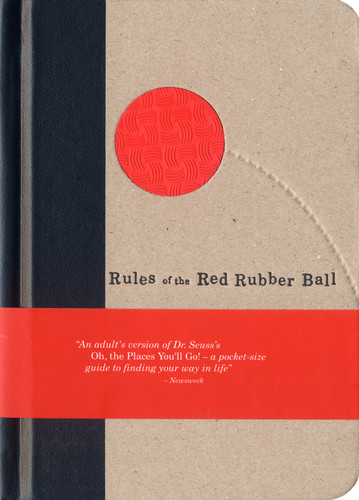 Rules of the Red Rubber Ball (Find and Sustain Your Life's Work) (Miniature Edition) by Kevin Carroll, 9781933060026