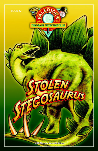 Stolen Stegosaurus by PaleoJoe, Wendy Caszatt-Allen, 9781934133040