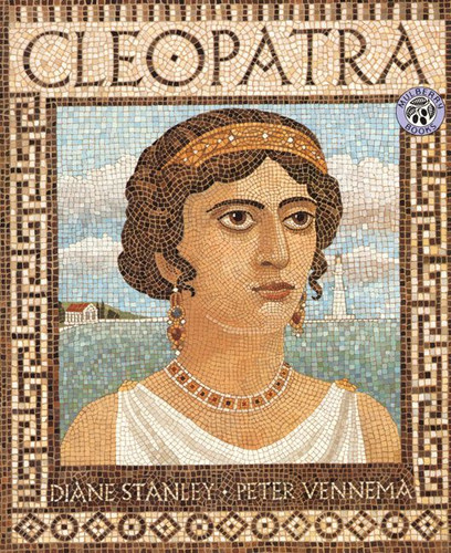 Cleopatra by Diane Stanley, Peter Vennema, Diane Stanley, 9780688154806