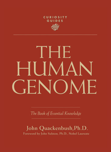 Curiosity Guides: The Human Genome by John Quackenbush, 9781936140152