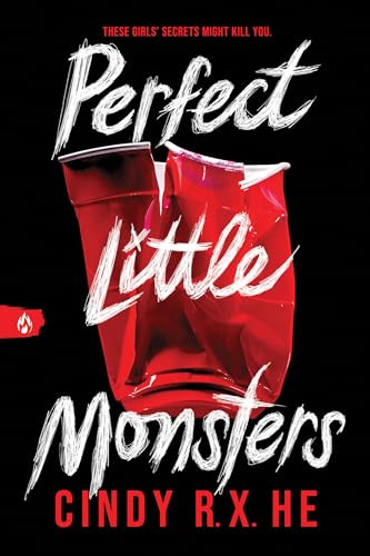 Perfect Little Monsters by Cindy R. X. He, 9781728293394