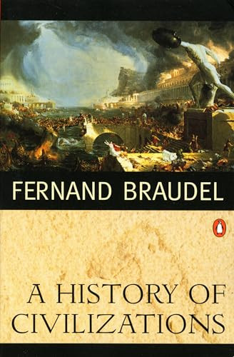 A History of Civilizations by Fernand Braudel, Richard Mayne, 9780140124897