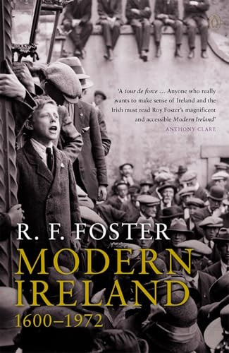 Modern Ireland (1600-1972) by R. F. Foster, 9780140132502