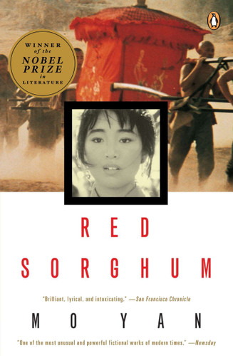 Red Sorghum (A Novel of China) by Mo Yan, Howard Goldblatt, 9780140168549