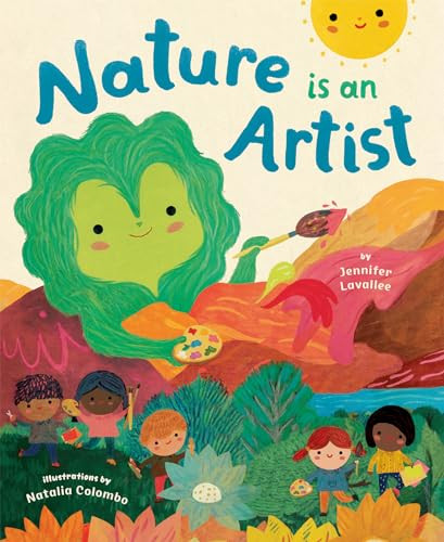 Nature is an Artist by Jennifer Lavallee, Natalia Colombo, 9781771646505