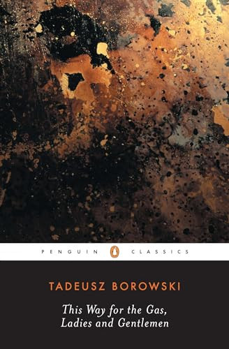 This Way for the Gas, Ladies and Gentlemen by Tadeusz Borowski, Barbara Vedder, Barbara Vedder, Jan Kott, Michael Kandel, 9780140186246