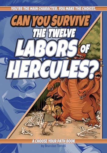 Can You Survive the Twelve Labors of Hercules? (A Choose Your Path Book) by Brandon Terrell, Kat Baumann, 9781960084156
