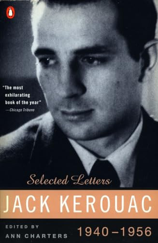 Kerouac: Selected Letters (Volume 1: 1940-1956) by Jack Kerouac, Ann Charters, 9780140234442