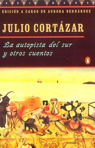 La autopista del sur y otros cuentos (Spanish Edition) by Julio Cortázar, 9780140255805
