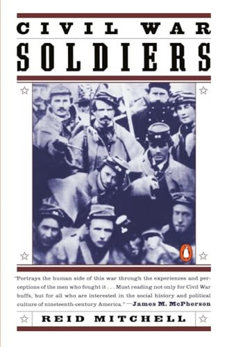 Civil War Soldiers by Reid Mitchell, 9780140263336