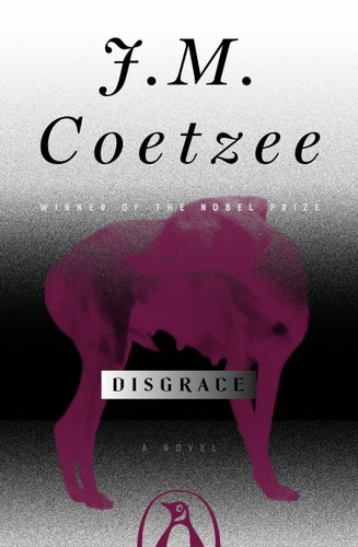 Disgrace (A Novel) by J. M. Coetzee, 9780140296402