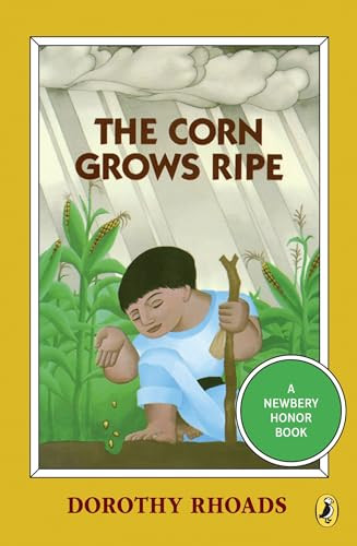 The Corn Grows Ripe by Dorothy Rhoads, 9780140363135
