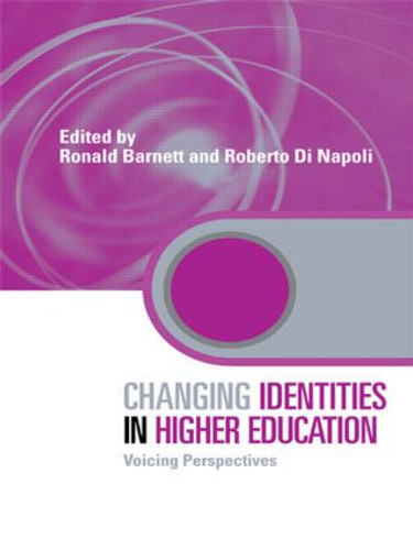 Changing Identities in Higher Education (Voicing Perspectives) - 9780415567084 by Ronald Barnett, Roberto Di Napoli, 9780415567084