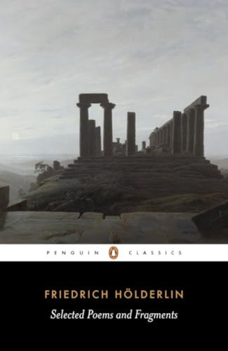 Selected Poems and Fragments (Dual-Language Edition) by Friedrich Hölderlin, Michael Hamburger, Michael Hamburger, Michael Hamburger, Jeremy Adler, 9780140424164