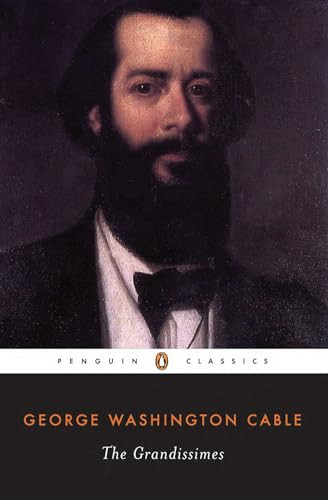 The Grandissimes (A Story of Creole Life) by George Washington Cable, Michael Kreyling, 9780140433227