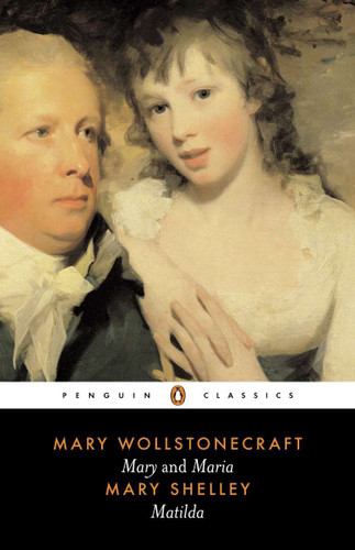 Mary; Maria; Matilda by Mary Wollstonecraft, Mary Shelley, Janet Todd, Janet Todd, 9780140433715