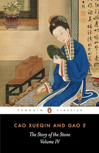 The Story of the Stone, Volume IV (The Debt of Tears, Chapters 81-98) by Cao Xueqin, Gao E, John Minford, John Minford, 9780140443714