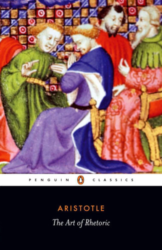 The Art of Rhetoric by Aristotle, Hugh Lawson-Tancred, Hugh Lawson-Tancred, Hugh Lawson-Tancred, 9780140445107 The Art of Rhetoric by Aristotle, Hugh Lawson-Tancred, Hugh Lawson-Tancred, Hugh Lawson-Tancred, 9780140445107