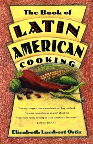 The Book Of Latin And American Cooking by Elisabeth Ortiz Lambert, 9780880013826