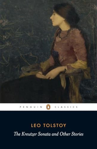 The Kreutzer Sonata and Other Stories by Leo Tolstoy, David McDuff, David McDuff, Paul Foote, Paul Foote, 9780140449600