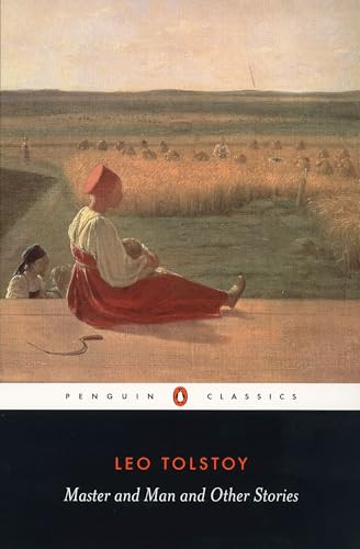 Master and Man and Other Stories by Leo Tolstoy, Ronald Wilks, Ronald Wilks, Paul Foote, Paul Foote, 9780140449624