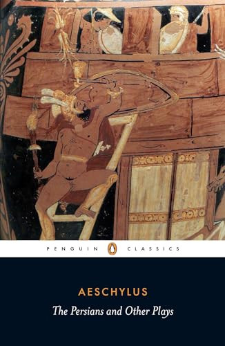 The Persians and Other Plays by Aeschylus, Alan H. Sommerstein, Alan H. Sommerstein, Alan H. Sommerstein, 9780140449990