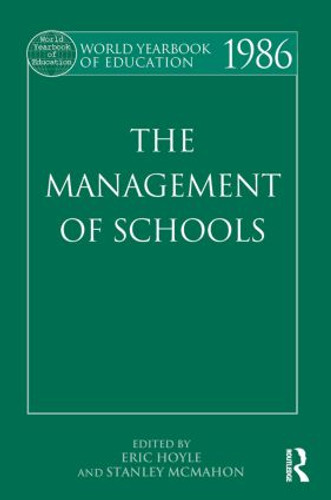 World Yearbook of Education 1986 (The Management of Schools) - 9780415501781 by Eric Hoyle, Stanley McMahon, 9780415501781 World Yearbook of Education 1986 (The Management of Schools) - 9780415501781 by Eric Hoyle, Stanley McMahon, 9780415501781